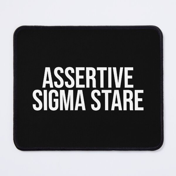 Item preview, Assertive Sigma Stare designed and sold by MariosNydras.