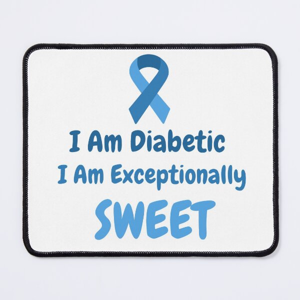 Item preview, I Am Diabetic I Am Exceptionally Sweet designed and sold by Belsorriso.