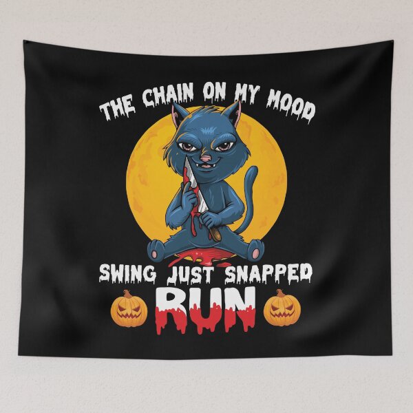 Item preview, the chain on my mood swing just snapped run cat halloween designed and sold by ecomdesign.