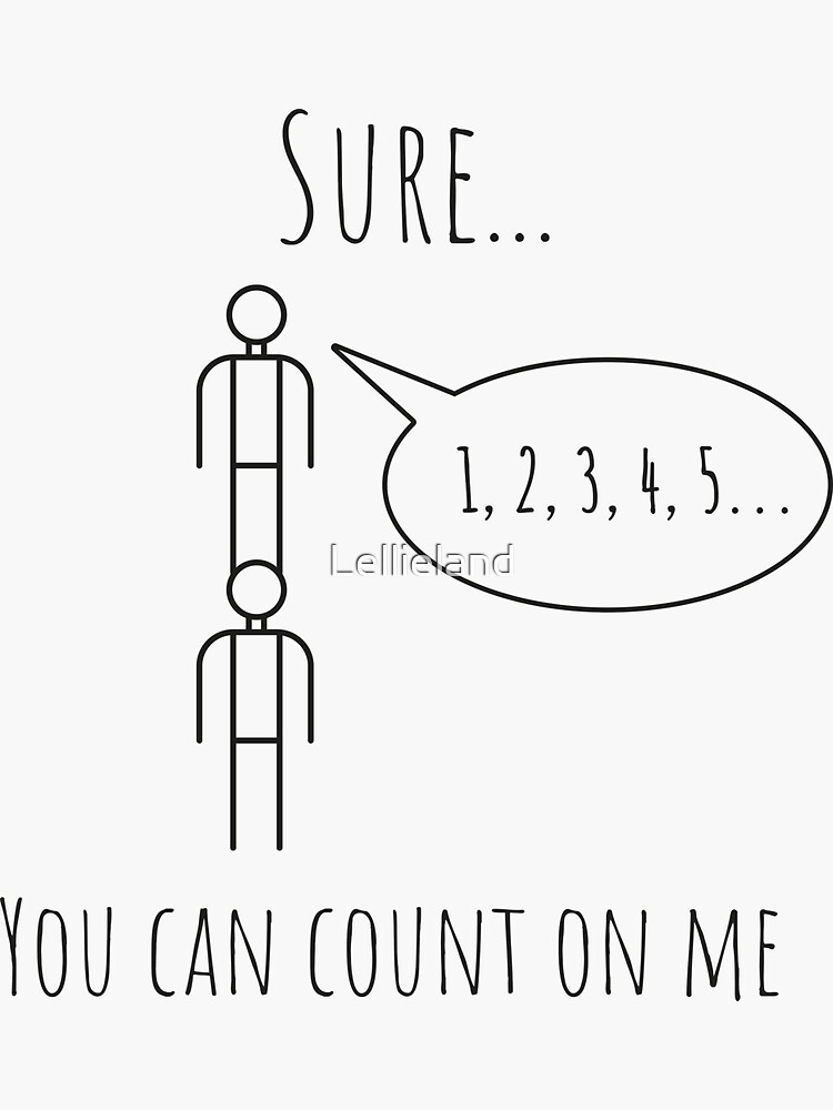 "Count on me" Sticker for Sale by Lellieland Redbubble