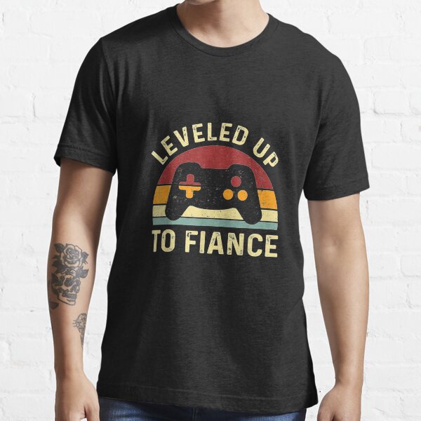 Leveled Up To Fiance Just Engaged Newly Engaged Couple Essential T-Shirt