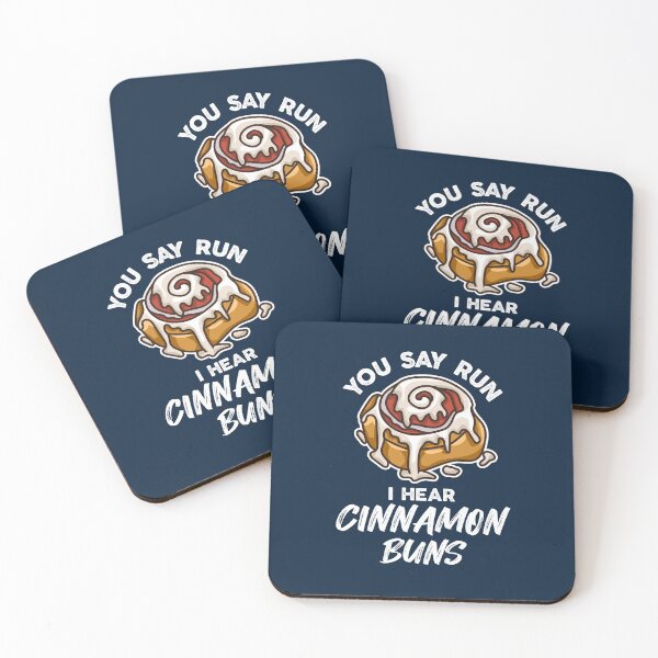 Item preview, You Say Run I Hear Cinnamon Buns designed and sold by Hot From Oven.