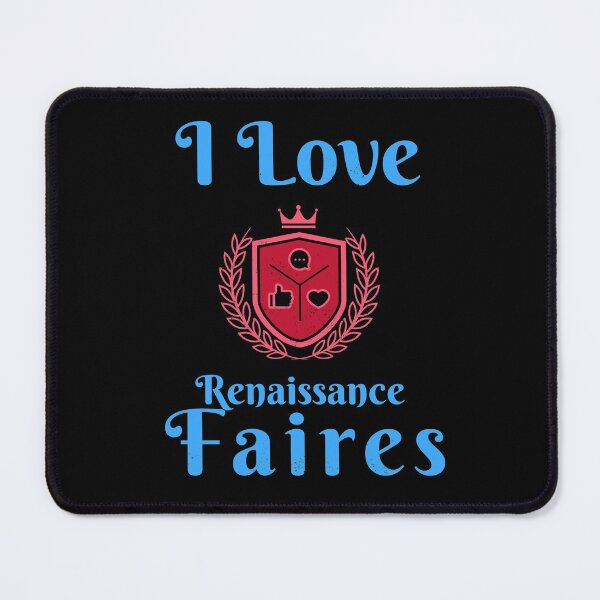 Item preview, I love Renaissance Faires/Festivals Design designed and sold by Candlewood Museum & Gift Shoppe.