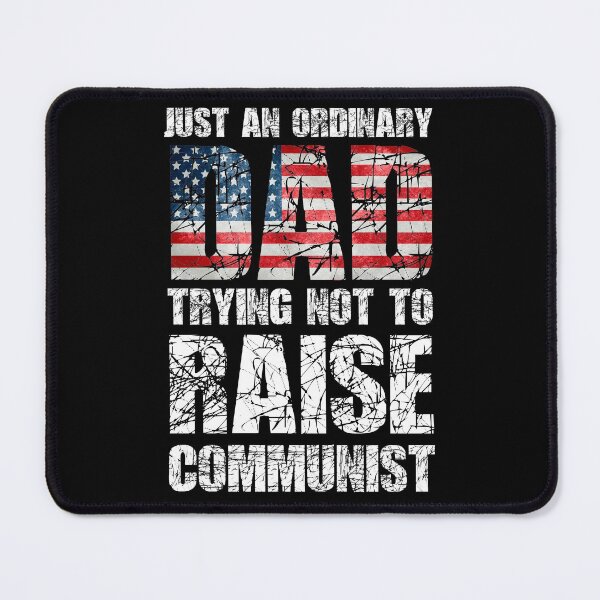 Item preview, Just An Ordinary Dad Trying Not To Raise Communist designed and sold by paulocampos.