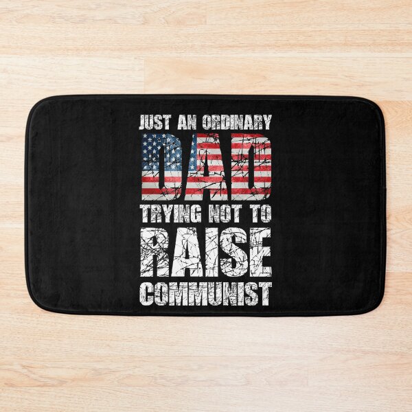 Item preview, Just An Ordinary Dad Trying Not To Raise Communist designed and sold by paulocampos.