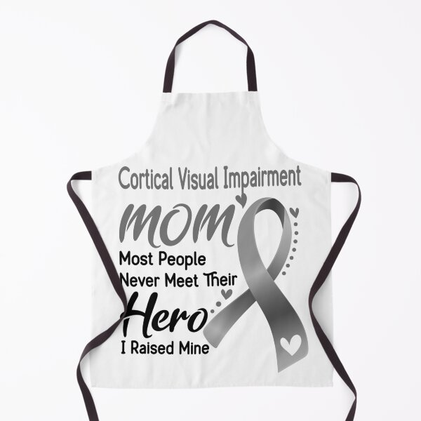 Item preview, Cortical Visual Impairment Mom Most People Never Meet Their Hero I Raise Mine designed and sold by hvoid41.