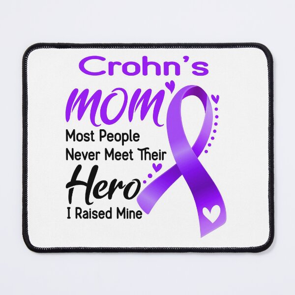 Item preview, Crohn's Mom Most People Never Meet Their Hero I Raise Mine designed and sold by hvoid41.
