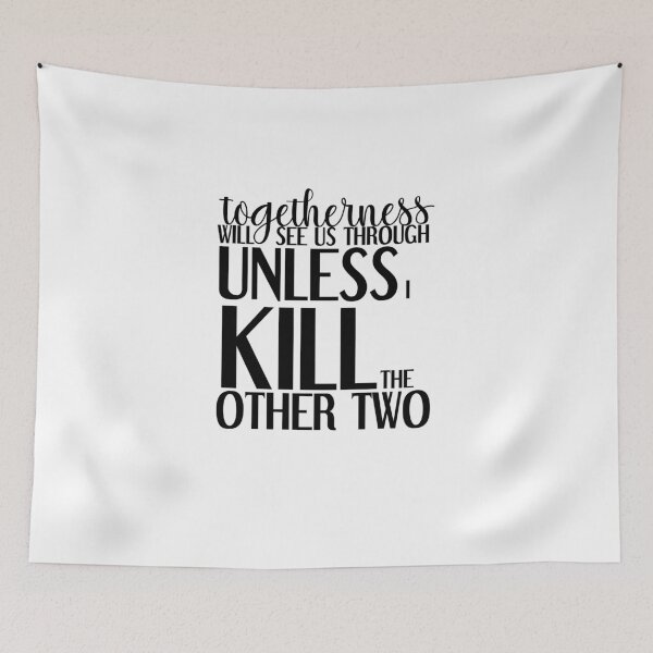 Item preview, Galavant-Inspired "Togetherness Will See Us Through" designed and sold by mulberrydragon.
