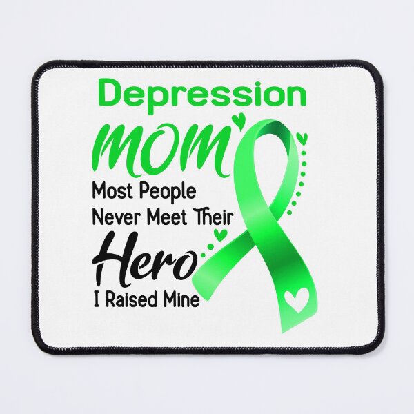 Item preview, Depression Mom Most People Never Meet Their Hero I Raise Mine designed and sold by hvoid41.