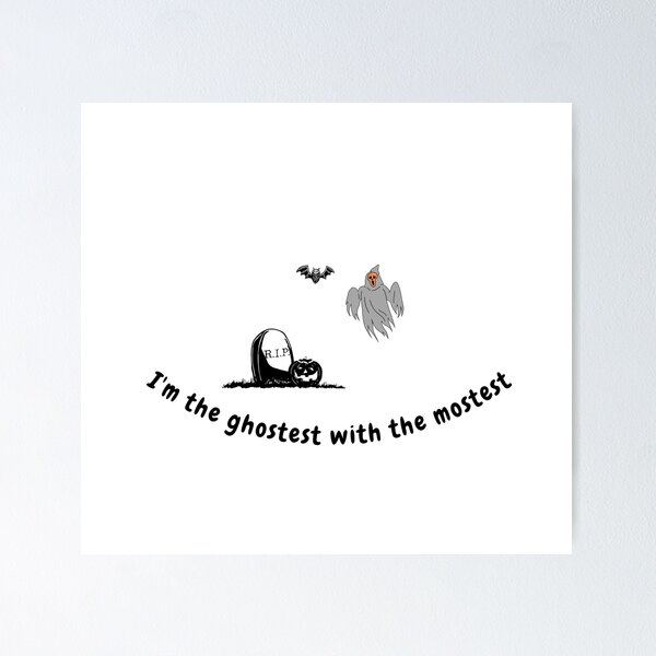 Item preview, I'm the ghostest with the mostest designed and sold by Sweet-radhia.