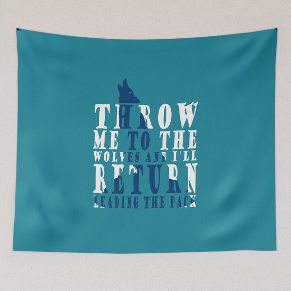 Item preview, Throw Me To The Wolves & I'll Return Leading The Pack TShirt designed and sold by boyastore.