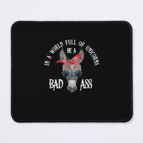 Item preview, In a World Full of Unicorns Be a Bad Ass designed and sold by HamzashiTrre.