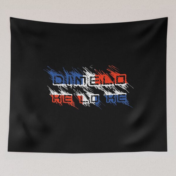 Item preview, Dimelo Ke Lo Ke Dominican Republic Flag designed and sold by Nirvanibex.