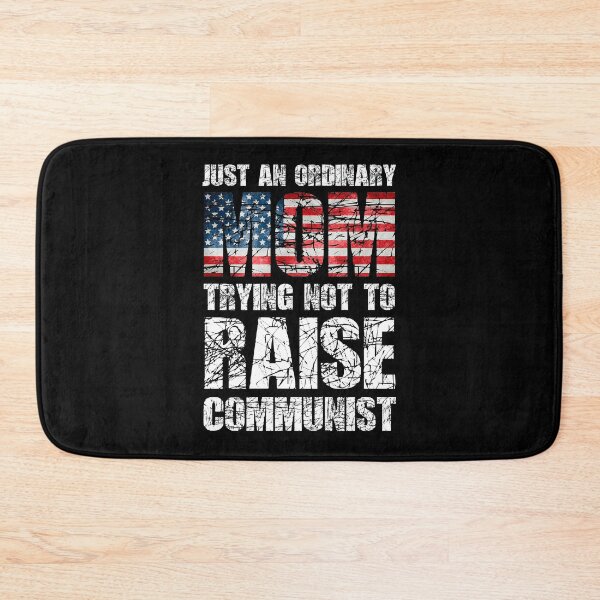 Item preview,  Just An Ordinary MOM Trying Not To Raise Communist designed and sold by paulocampos.