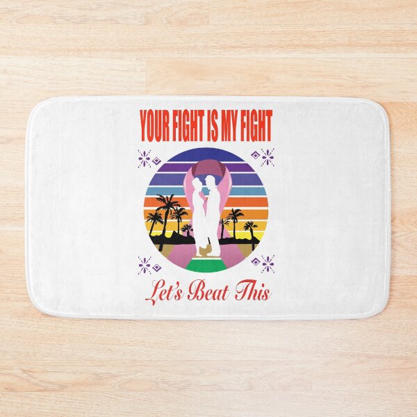 Item preview, Your Fight is My Fight. Let’s Beat This Cancer and enjoy our Lives designed and sold by TJHstudio.