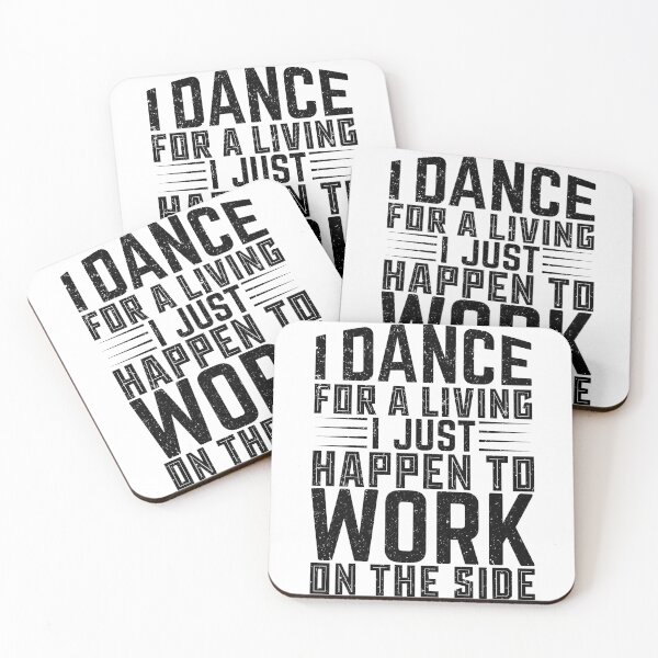 Item preview, I Dance For A Living I Just Happen To Work On The Side - Dancing Typography designed and sold by LarrysDesigns.