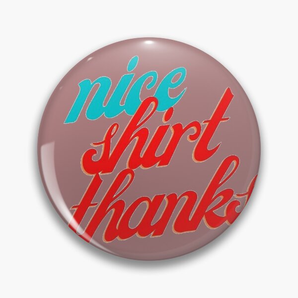 Item preview, NICE SHIRT THANKS T-SHIRT CLASSIQUE designed and sold by Space2k20.