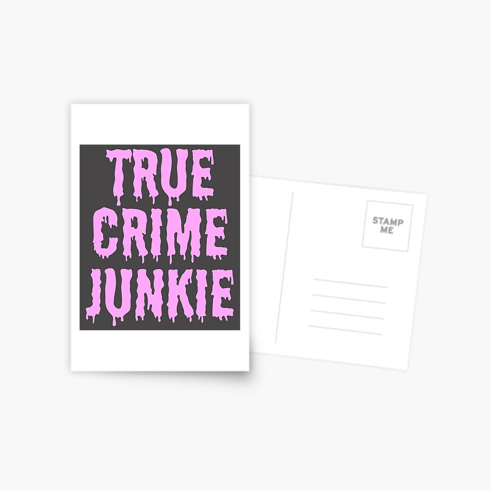 "True Crime Junkie Crime Murder Serial Killer Essential " Postcard by