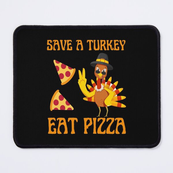 Item preview, Funny Thanksgiving Quote For Vegans Save a Turkey Eat Pizza designed and sold by thecooltable.