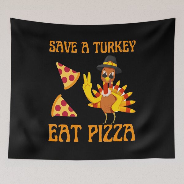 Item preview, Funny Thanksgiving Quote For Vegans Save a Turkey Eat Pizza	 designed and sold by thecooltable.