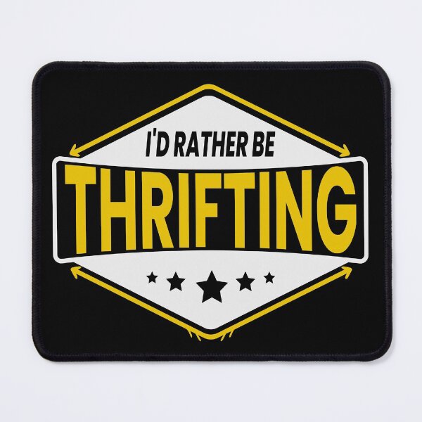 Item preview, I'd Rather Be Thrifting Funny Reselling designed and sold by ZiesMerch.