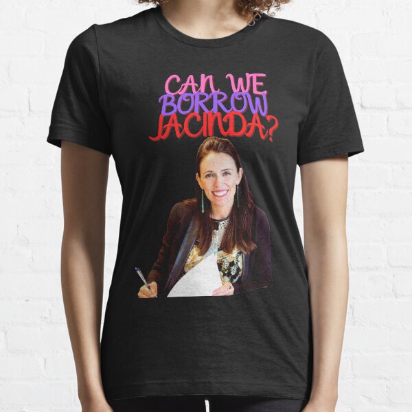 Can We Borrow Jacinda? Essential T-Shirt