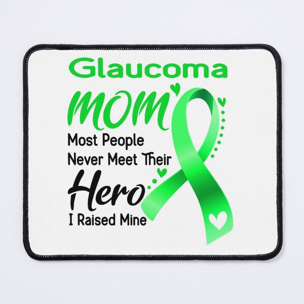 Item preview, Glaucoma Mom Most People Never Meet Their Hero I Raise Mine designed and sold by hvoid41.