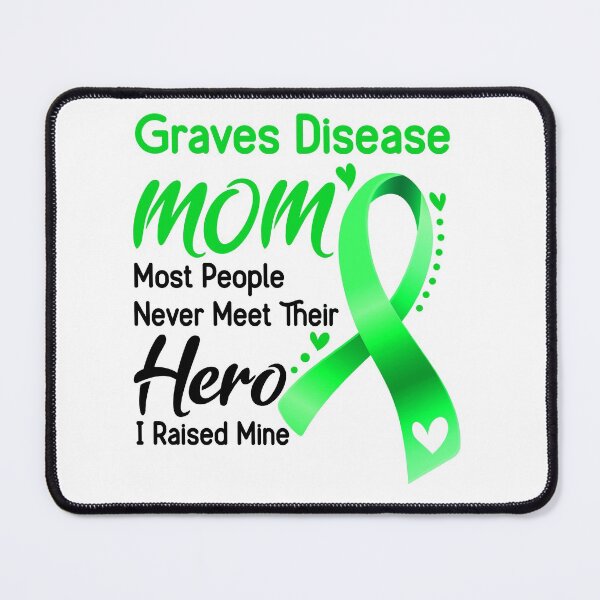 Item preview, Graves Disease Mom Most People Never Meet Their Hero I Raise Mine designed and sold by hvoid41.