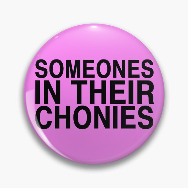 Item preview, Someone's In Their Chonies - Unfriended designed and sold by ForeverTobey.