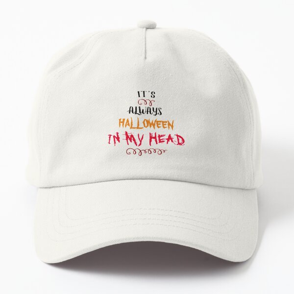 It’s Always Scary Halloween In My Head Funny Halloween Costume Idea Pumpkin Blood Red BlackText Shape T-shirt Hoodie Gift- It’s Always scary Inside My Head Best Costume Gift For Me Dad Hat