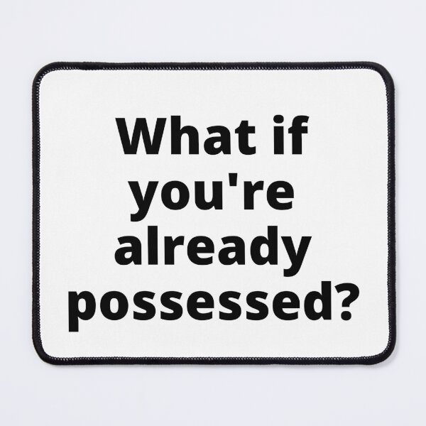 Item preview, What if you're already possessed. Halloween quotes Costume designed and sold by Tiredmenphilo.