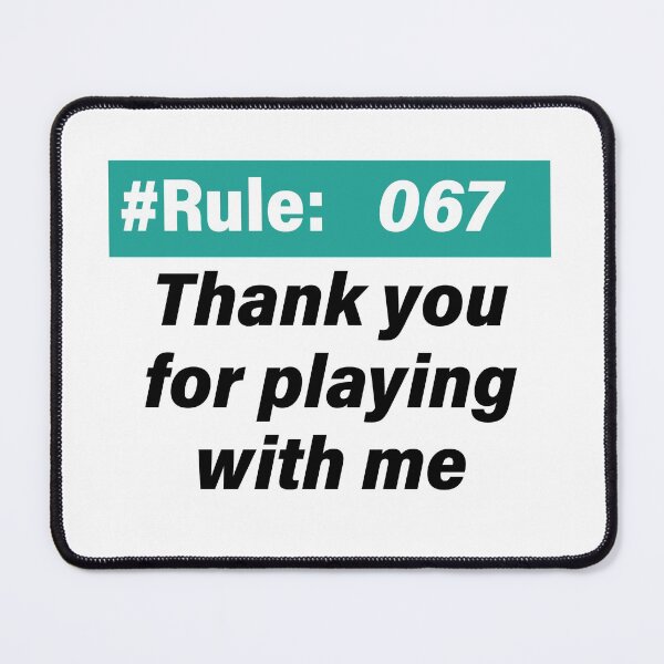 Item preview, Rule number 067: Thank you for playing with me designed and sold by BOULMKAN.