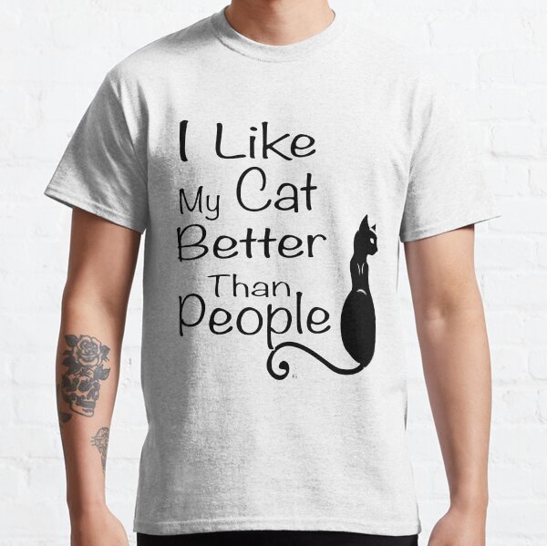 I like my cat Classic T-Shirt