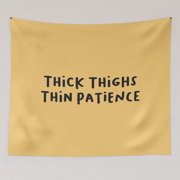 Item preview, Thick Thighs Thin Patience, Funny Saying designed and sold by Artestygraphic.
