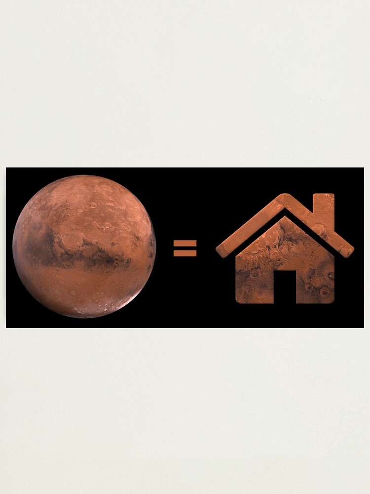 Photographic Print, Mars is my home designed and sold by keithmarlow