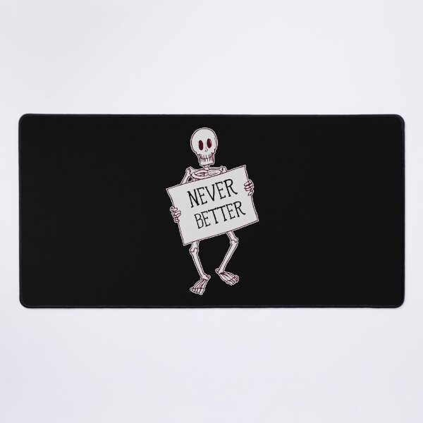 Item preview, Never Better Skeleton designed and sold by franktact.