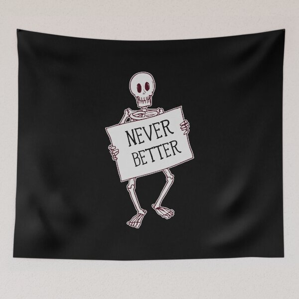 Item preview, Never Better Skeleton designed and sold by franktact.
