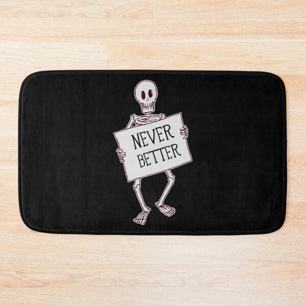 Item preview, Never Better Skeleton designed and sold by franktact.