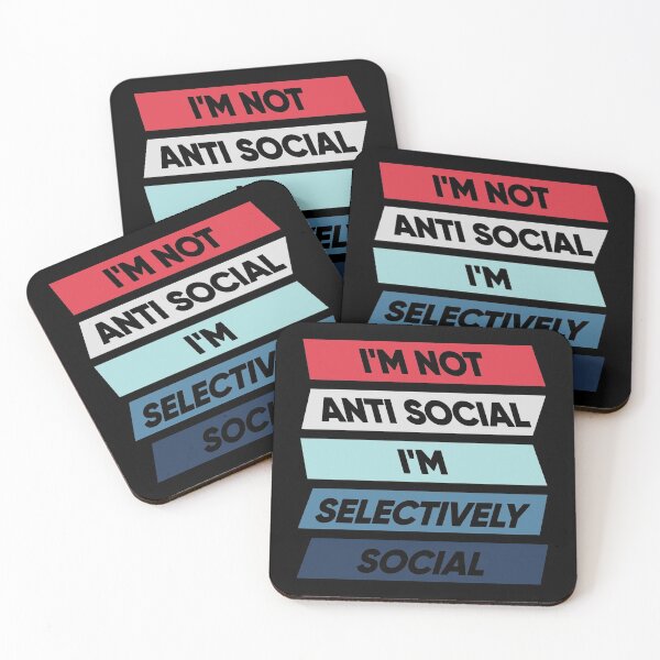 Item preview, I'm Not Anti Social I'm Selectively Social designed and sold by FridPix.