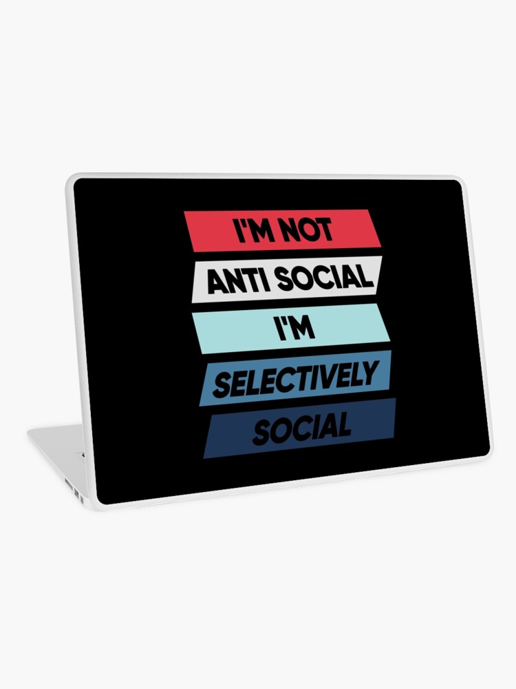 Thumbnail 1 of 2, Laptop Skin, I'm Not Anti Social I'm Selectively Social designed and sold by FridPix.