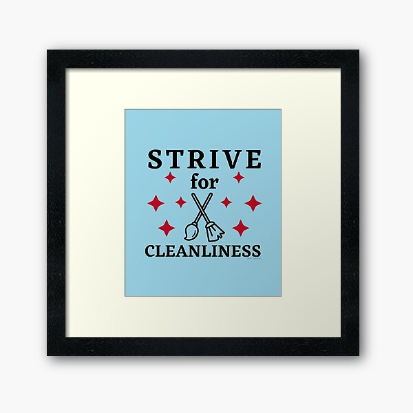 Item preview, Strive for Cleanliness Novelty Broom and Mop Cleaning Fun designed and sold by SavvyCleaner.