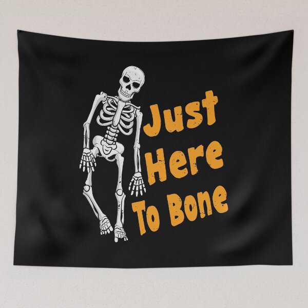 Item preview, Just Here To Bone Skeleton Funny Halloween designed and sold by Estrytee.