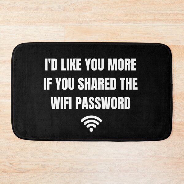 Item preview, Id like you more if you shared the wifi password designed and sold by brinikki.