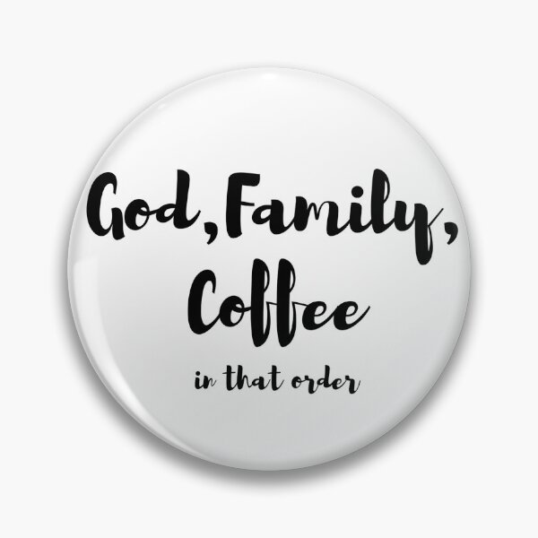 Item preview, God, Family, Coffee designed and sold by E6Designs.