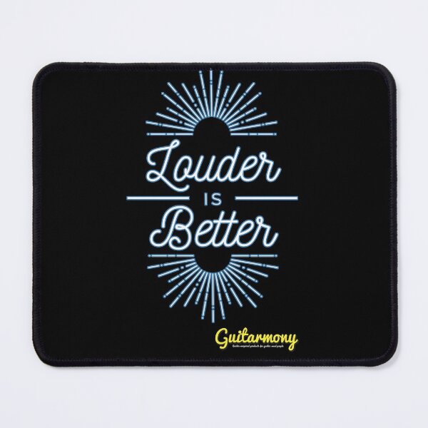 Louder is Better Mouse Pad