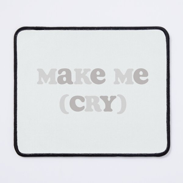 Item preview, Make Me (Cry) designed and sold by vbsartwork.
