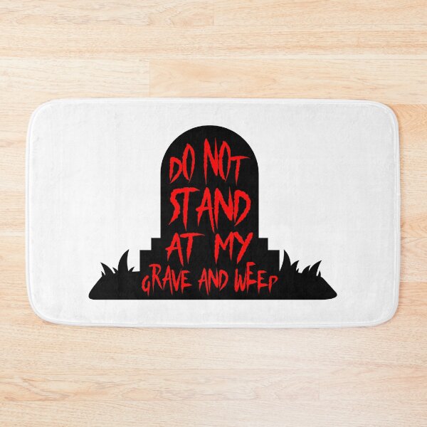 Item preview, Do Not Stand At My Grave And Weep designed and sold by DAFIN.