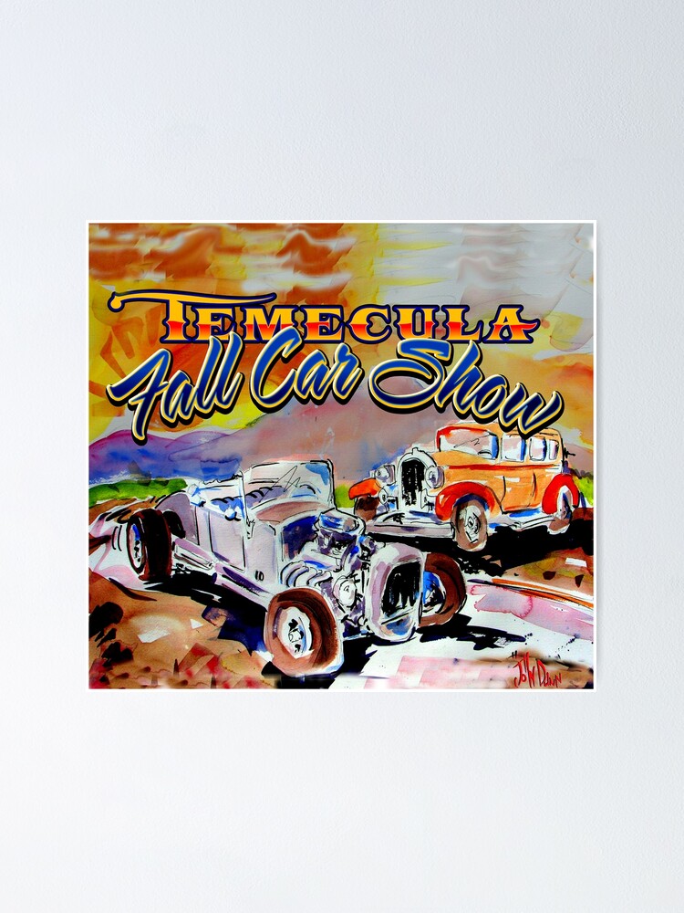 "Temecula Car Show" Poster for Sale by johndunn Redbubble