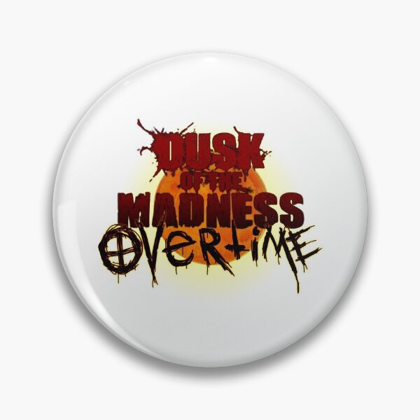 Item preview, Dusk of the Madness Overtime LOGO   designed and sold by SunShineAr.