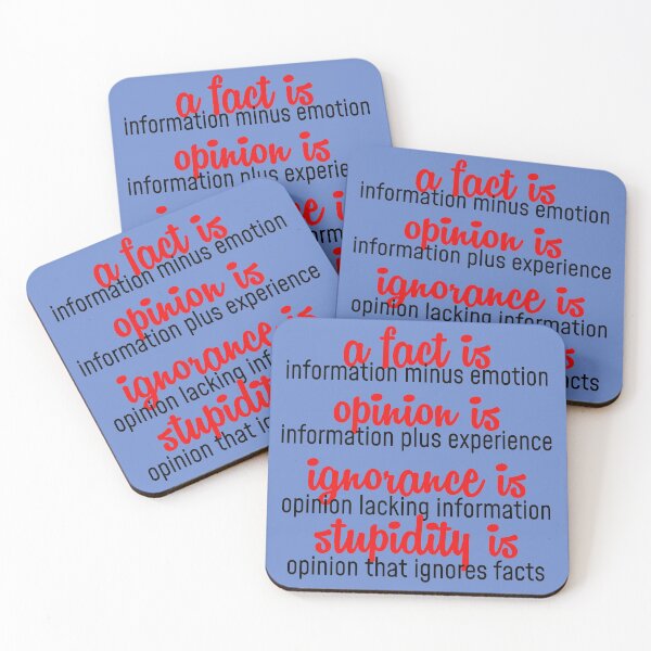 Item preview, A fact is information minus emotion. Opinion is information plus experience. Ignorance is opinion lacking information. Stupidity is opinion that ignores facts. designed and sold by Sticker Up.